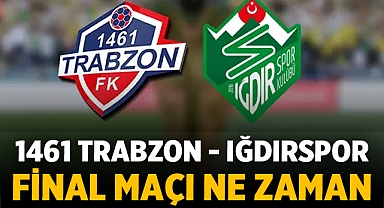 1461 Trabzon ve Iğdırspor 1. Lig Yolunda! Maç Ne Zaman, Nerede ve Hangi Kanalda?