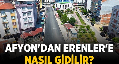 Afyon'dan Erenler'e Nasıl Gidilir?