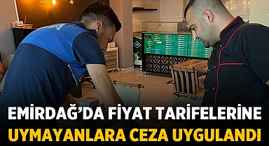 Emirdağ'da Tarife ve Fiyat Listesine Uyan Esnafa Teşekkür, Uymayanlara Ceza!