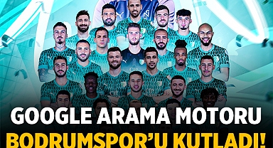 Google arama motoru Bodrumspor'un şampiyonluğunu böyle kutladı!