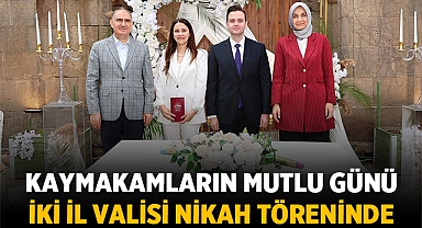 Kaymakamların Mutlu Günü: İki İl Valisi Nikah Töreninde