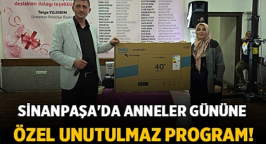 Sinanpaşa'da Anneler Gününe Özel Unutulmaz Program!