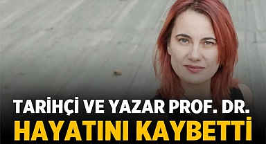 Tarihçi ve Yazar Prof. Dr. Özlem Kumrular İsviçre'de Hayatını Kaybetti!