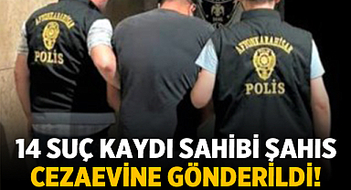 Afyon'da 14 Suç Kaydı Sahibi Şahıs Cezaevine Gönderildi!