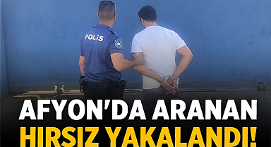 Afyon'da Aranan Hırsız Yakalandı: Bakın ne kadar cezası var!