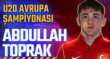 Afyonlu Abdullah Toprak Avrupa Şampiyonası'nda Finale Yükseldi!