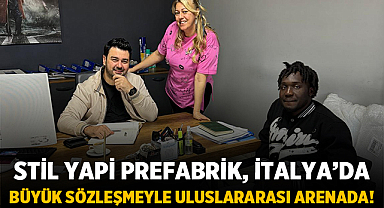 Stil Yapı Prefabrik, İtalya'da Büyük Bir Sözleşme İmzalayarak Uluslararası Alanda Büyüyor