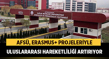 AFSÜ, Erasmus+ Projeleriyle Uluslararası Hareketliliği Artırıyor