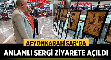 Afyonkarahisar’da Atatürk'ün İzinde Anlamlı Sergi Ziyarete Açıldı