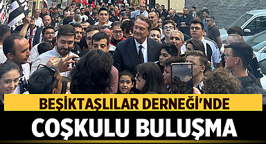 Afyonkarahisar'da Beşiktaşlılar Derneği'nde Coşkulu Buluşma
