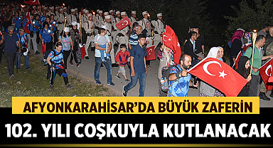 Afyonkarahisar’da Büyük Zaferin 102. Yılı Coşkuyla Kutlanacak