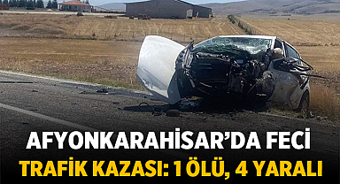 Afyonkarahisar’da Feci Trafik Kazası: 1 Ölü, 4 Yaralı