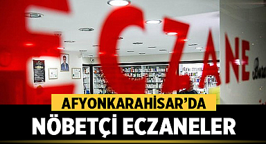 Afyonkarahisar’da nöbetçi eczaneler (18 Ağustos 2024 Pazar - Bugün)