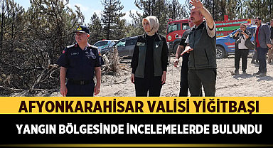 Afyonkarahisar Valisi Yiğitbaşı, Sinanpaşa’daki Orman Yangını Bölgesinde İncelemelerde Bulundu