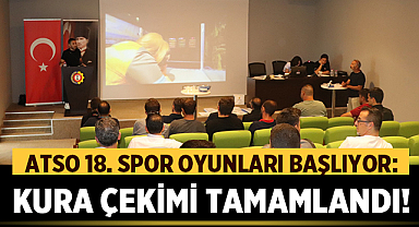 ATSO 18. Spor Oyunları Başlıyor: Kura Çekimi Tamamlandı!