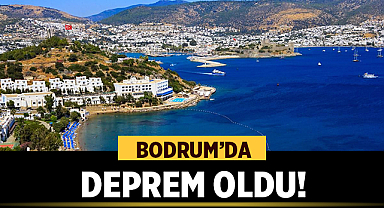 Bodrum Açıklarında Deprem Oldu!