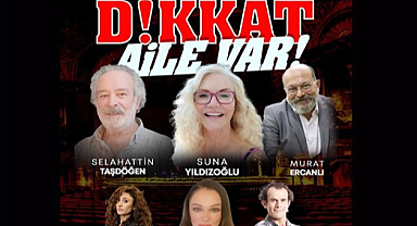 Denizli’de Ücretsiz Tiyatro: 'Dikkat Aile Var' Sahne Alıyor