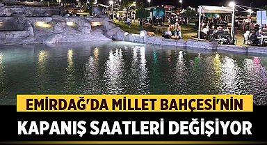 Emirdağ'da Millet Bahçesi'nin Kapanış Saatleri Değişiyor