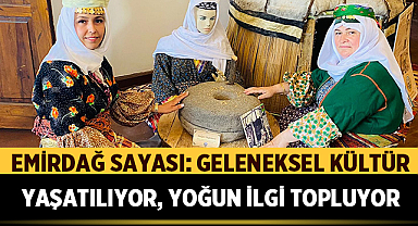 Emirdağ Sayası: Geleneksel Kültür Yaşatılıyor, Yoğun İlgi Topluyor