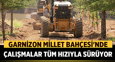 Garnizon Millet Bahçesi'nde Çalışmalar Tüm Hızıyla Sürüyor