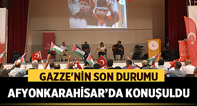 Gazze'nin Son Durumu Afyonkarahisar'da Konuşuldu!