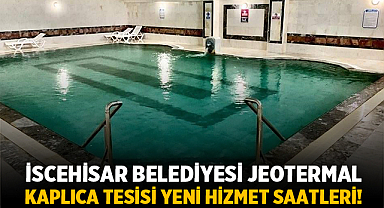İscehisar Belediyesi'nden Jeotermal Kaplıca Tesisi İçin Yeni Hizmet Saatleri!