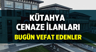 Kütahya'da Bugün Vefat Edenler: 25 Temmuz 2024