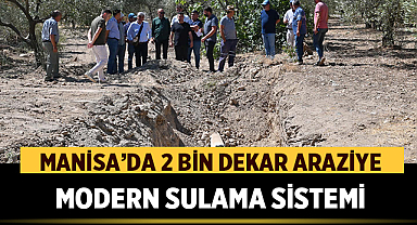 Manisa’da 2 Bin Dekar Araziye Modern Sulama Sistemi