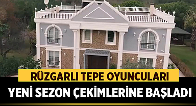 Rüzgarlı Tepe Oyuncuları Yeni Sezon Çekimlerine Başladı
