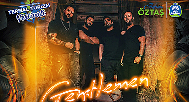 Sandıklı'da Termal Turizm Festivali Başlıyor: Grup Gentlemen Sahne Alacak