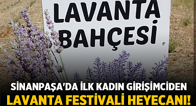 Sinanpaşa'da Lavanta Festivali düzenlenecek!