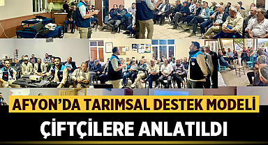Afyon’da Tarımsal Destek Modeli Çiftçilere Anlatıldı