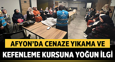 Afyonkarahisar’da Cenaze Yıkama ve Kefenleme Kursuna Yoğun İlgi