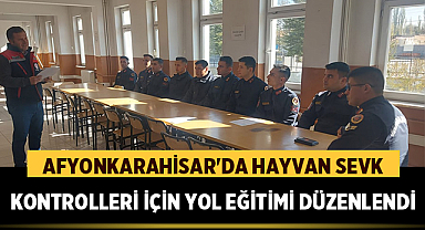 Afyonkarahisar'da Hayvan Sevk Kontrolleri İçin Yol Eğitimi Düzenlendi