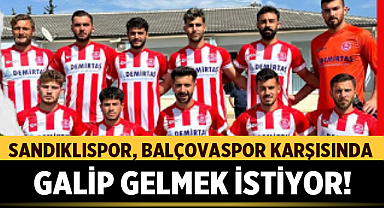 Sandıklıspor, Balçovaspor Karşısında Galip Gelmek İstiyor