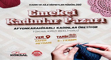 Afyonkarahisar'da Emekçi Kadınların El Ürünleri Zafer Meydanı'nda Sergilenecek
