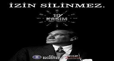 Atatürk'ü Sevgi ve Minnetle Anıyoruz