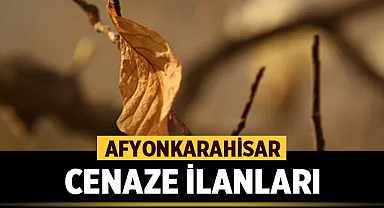 Afyon Cenaze İlanları: 21 Mart 2025