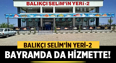 Afyon'da Balıkçı Selim'in Yeri-2 Bayramda da Hizmet Verecek!