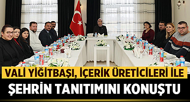 Afyonkarahisar Valisi Yiğitbaşı, Dijital İçerik Üreticileriyle Şehrin Tanıtımını Konuştu