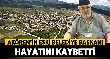 Akören'in Eski Belediye Başkanı Hayatını Kaybetti