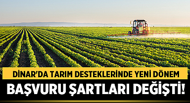 Dinar'da Tarım Desteklerinde Yeni Dönem: Başvuru Şartları Değişti!