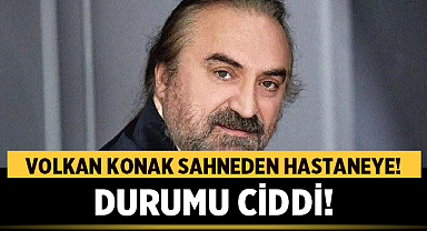 Volkan Konak Sahneden Hastaneye! Ünlü Sanatçının Sağlık Durumu Endişelendiriyor