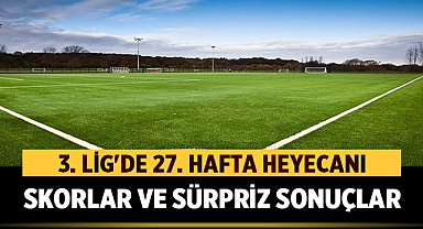 3. Lig'de 27. Hafta Heyecanı: İşte Skorlar ve Sürpriz Sonuçlar