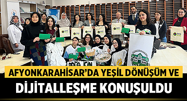 Afyonkarahisar’da Yeşil Dönüşüm ve Dijitalleşme Konuşuldu