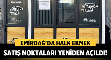 Emirdağ'da Halk Ekmek Satış Noktaları Yeniden Açıldı!