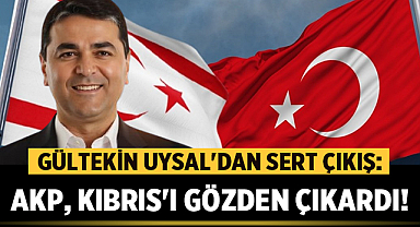 Gültekin Uysal'dan Sert Çıkış: 'AKP, Kıbrıs'ı Gözden Çıkardı!'