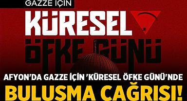 Afyon'da Gazze İçin 'Küresel Öfke Günü'nde Buluşma Çağrısı!