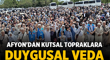 Afyon'dan Kutsal Topraklara Duygusal Veda: Hacı Adayları Dualarla Yola Çıktı