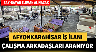 Afyonkarahisar'da Aile Çay Bahçesi Eleman Arıyor